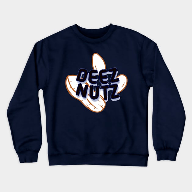 Deez Nutz Crewneck Sweatshirt by Aezranits